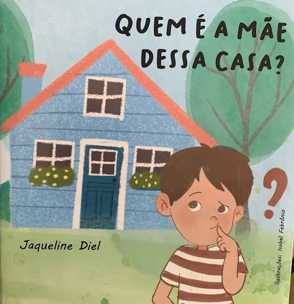 Quem &eacute; a m&atilde;e dessa casa?